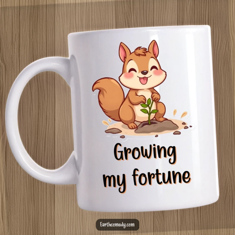 Funny mug showing a joyful squirrel character happily planting a small seedling in the ground.