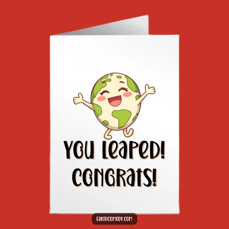 Leaping Earth Free Printable Congratulations Card - Hilarious Downloadable Gift