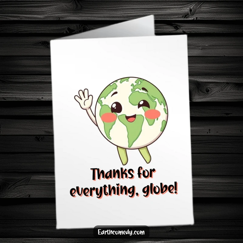 Funny Free Printable Thank You Card: Happy Earth character waving enthusiastically with its continents, showing thanks.